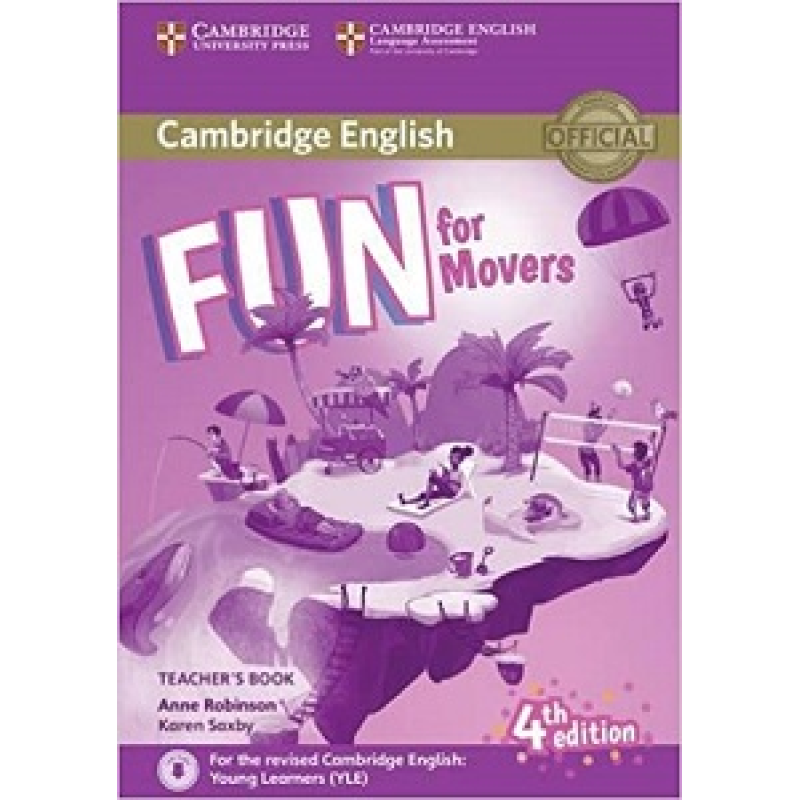 Fun for 4th Edition Movers Teacher’s Book with Downloadable Audio Fun for 4th Edition Movers Teacher’s Book with Downloadable Audio