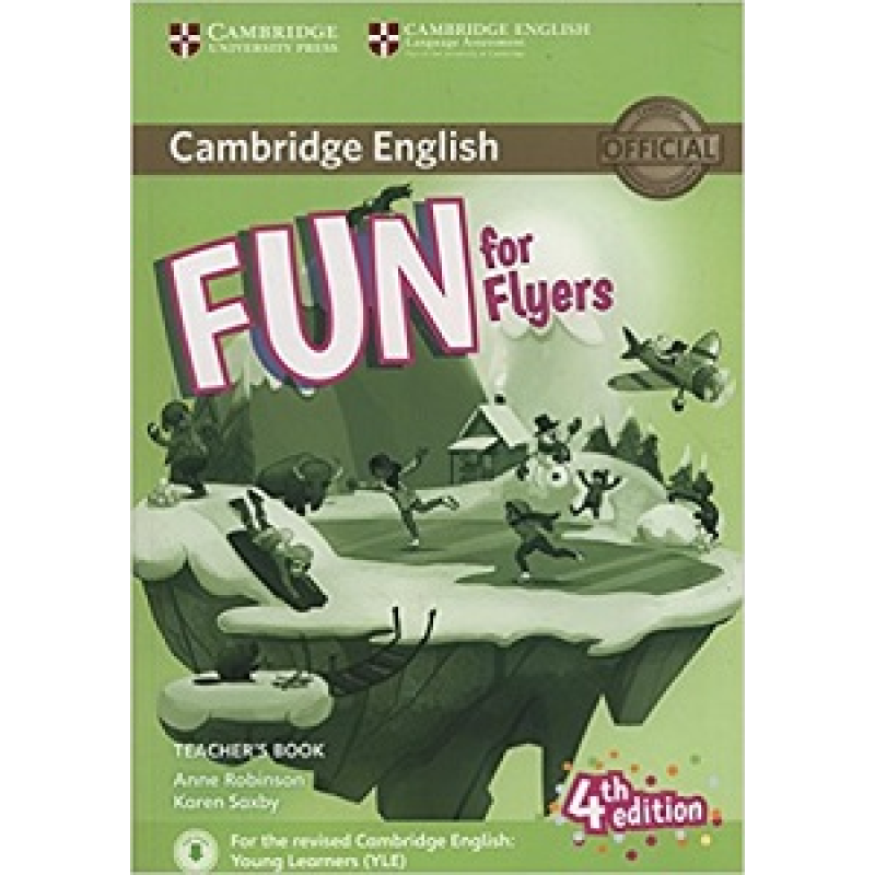 Fun for 4th Edition Flyers Teacher’s Book with Downloadable Audio Fun for 4th Edition Flyers Teacher’s Book with Downloadable Audio