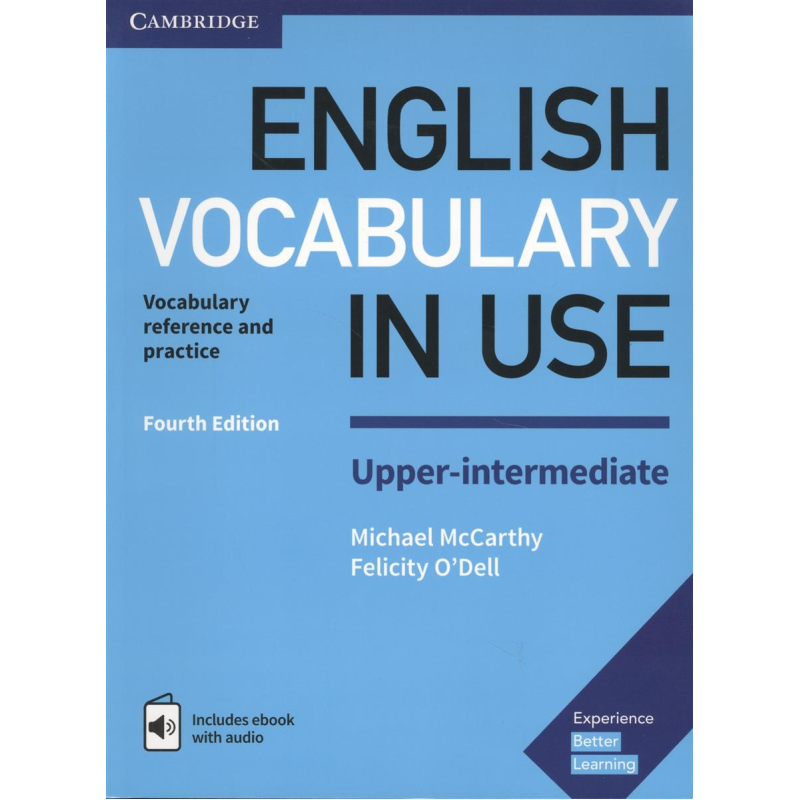 Vocabulary in Use 4th Edition Upper-Intermediate with Answers and Enhanced eBook Vocabulary in Use 4th Edition Upper-Intermediate with Answers and Enhanced eBook