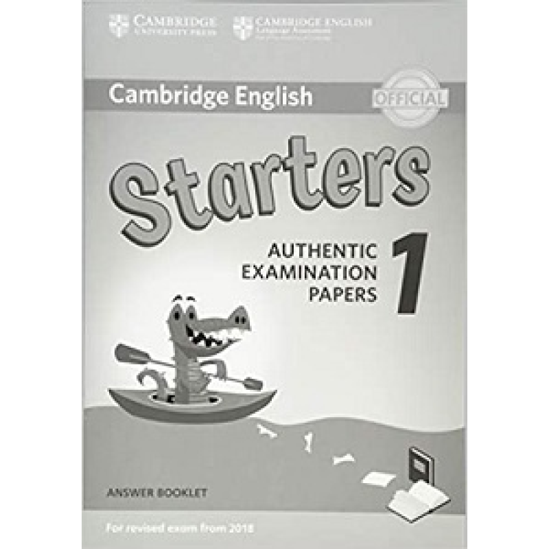 Cambridge English Starters 1 for Revised Exam from 2018 Answer Booklet Cambridge English Starters 1 for Revised Exam from 2018 Answer Booklet