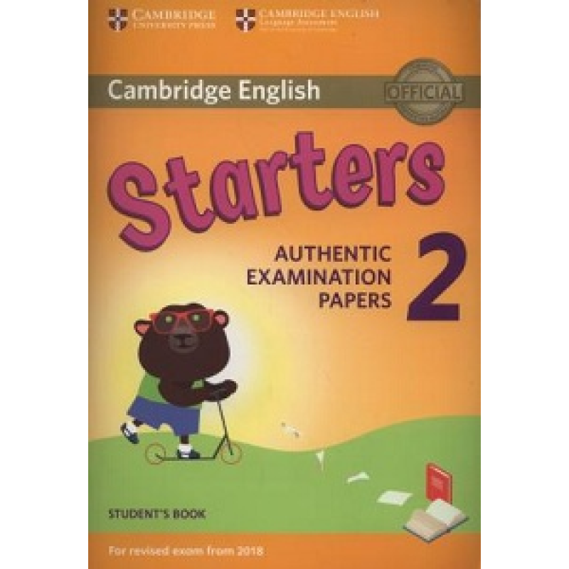 Cambridge English Starters 2 for Revised Exam from 2018 SB Cambridge English Starters 2 for Revised Exam from 2018 SB