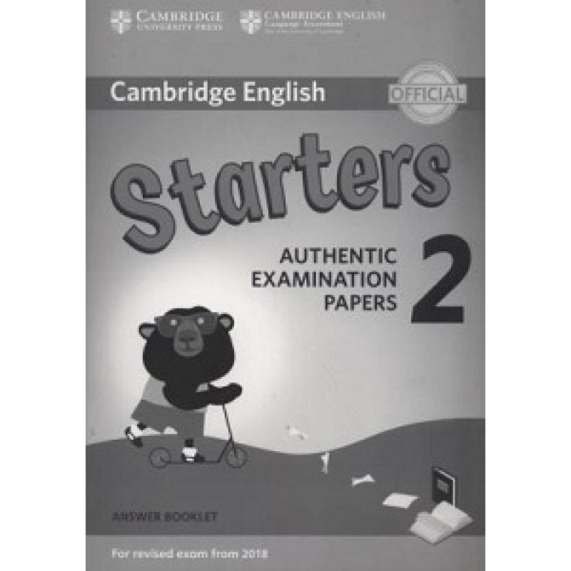 Cambridge English Starters 2 for Revised Exam from 2018 Answer Booklet Cambridge English Starters 2 for Revised Exam from 2018 Answer Booklet