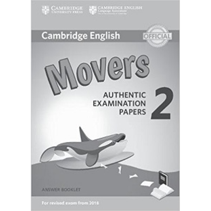 Cambridge English Movers 2 for Revised Exam from 2018 Answer Booklet Cambridge English Movers 2 for Revised Exam from 2018 Answer Booklet