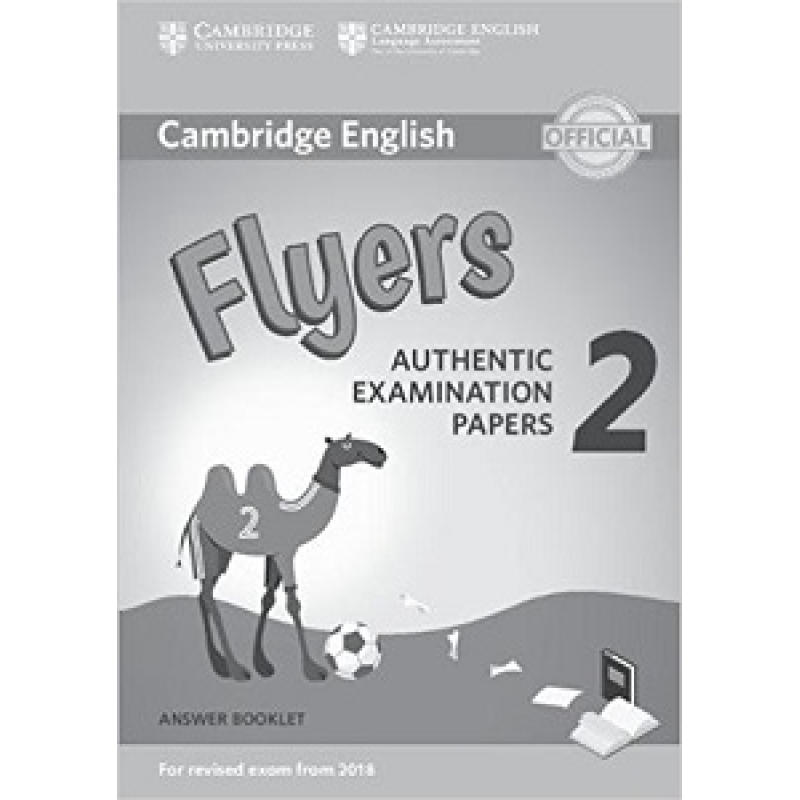 Cambridge English Flyers 2 for Revised Exam from 2018 Answer Booklet Cambridge English Flyers 2 for Revised Exam from 2018 Answer Booklet