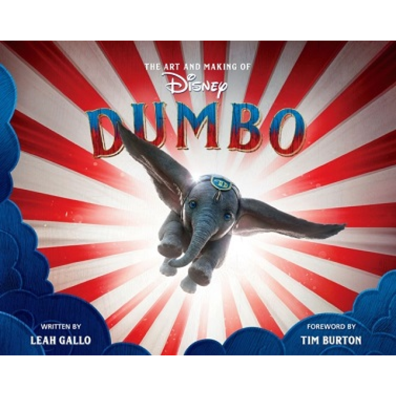 The Art and Making of Dumbo The Art and Making of Dumbo