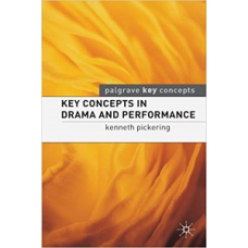 Key Concepts in Drama and Performance