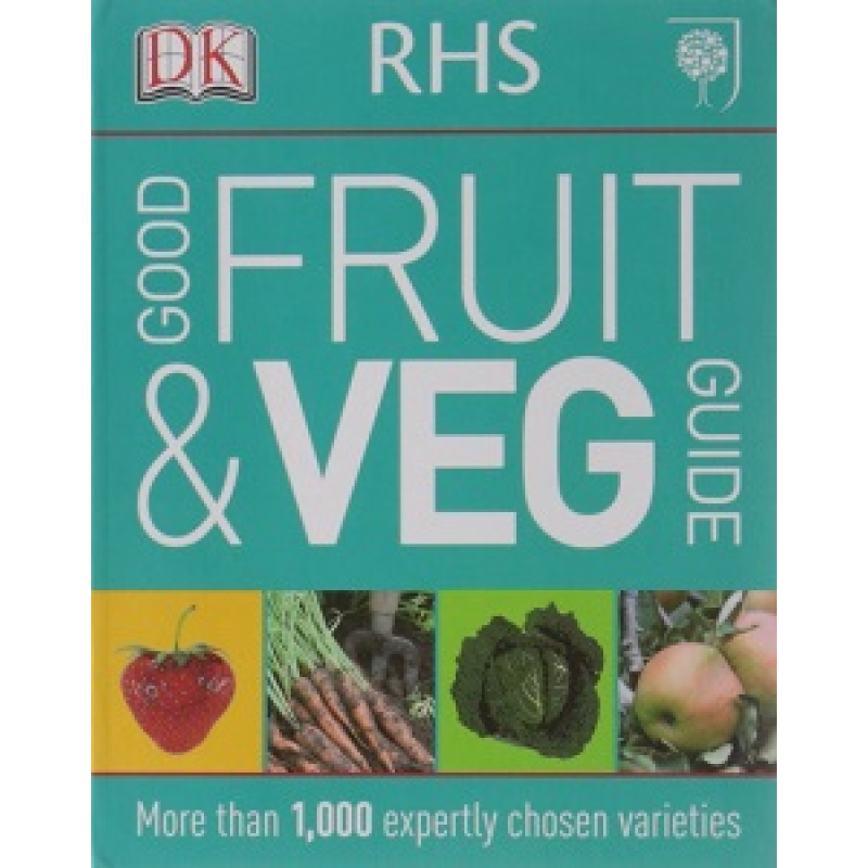 RHS Good Fruit and Veg Guide RHS Good Fruit and Veg Guide