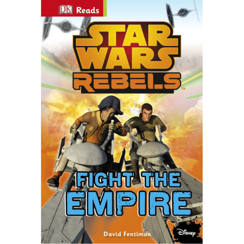 DK Reads: Star Wars Rebels™ Fight the Empire! DK Reads: Star Wars Rebels™ Fight the Empire!