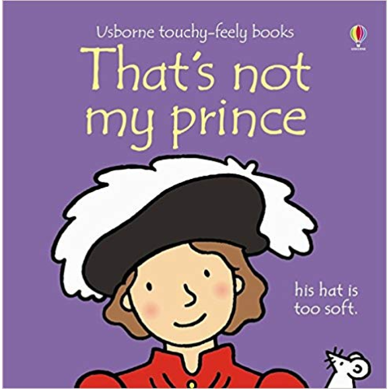 Touchy-Feely Books That's Not My Prince Touchy-Feely Books That's Not My Prince