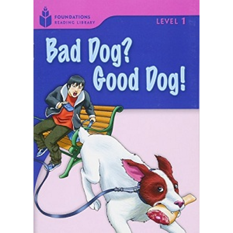 FR Level 1.4 Bad Dog? Good Dog! FR Level 1.4 Bad Dog? Good Dog!