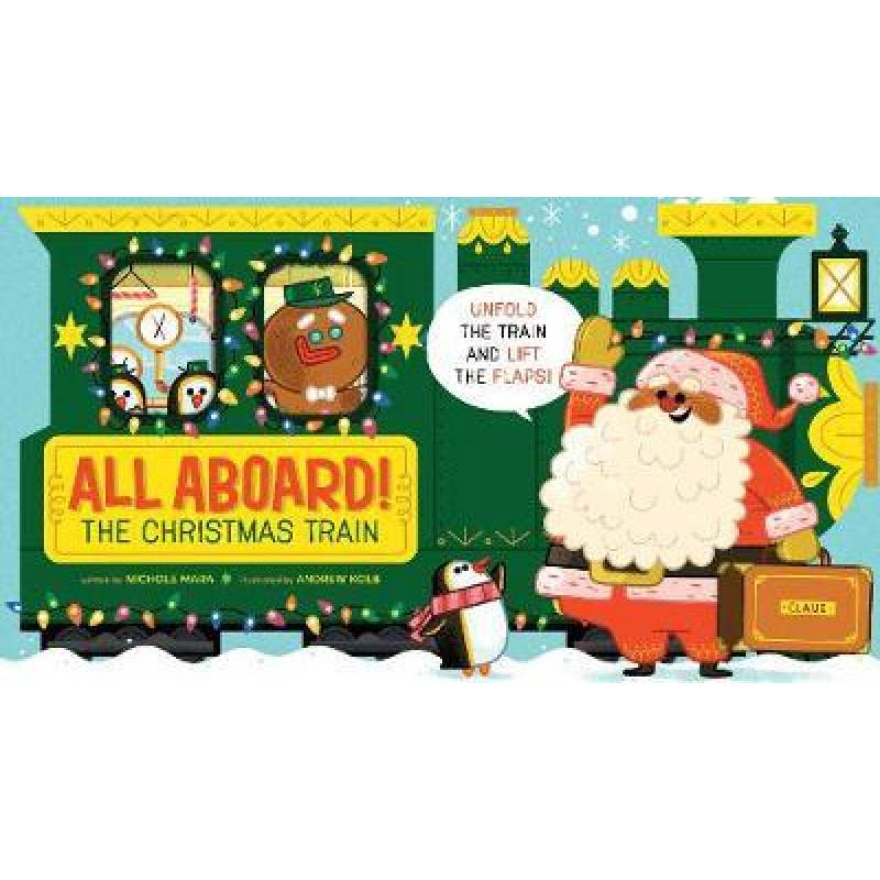 All Aboard! The Christmas Train All Aboard! The Christmas Train