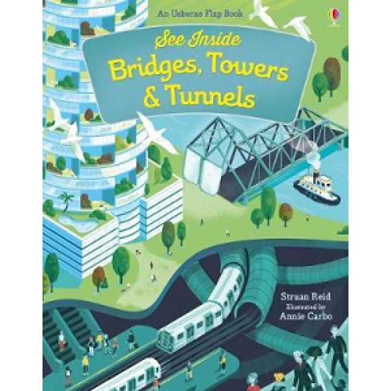 See Inside Bridges, Towers and Tunnels See Inside Bridges, Towers and Tunnels
