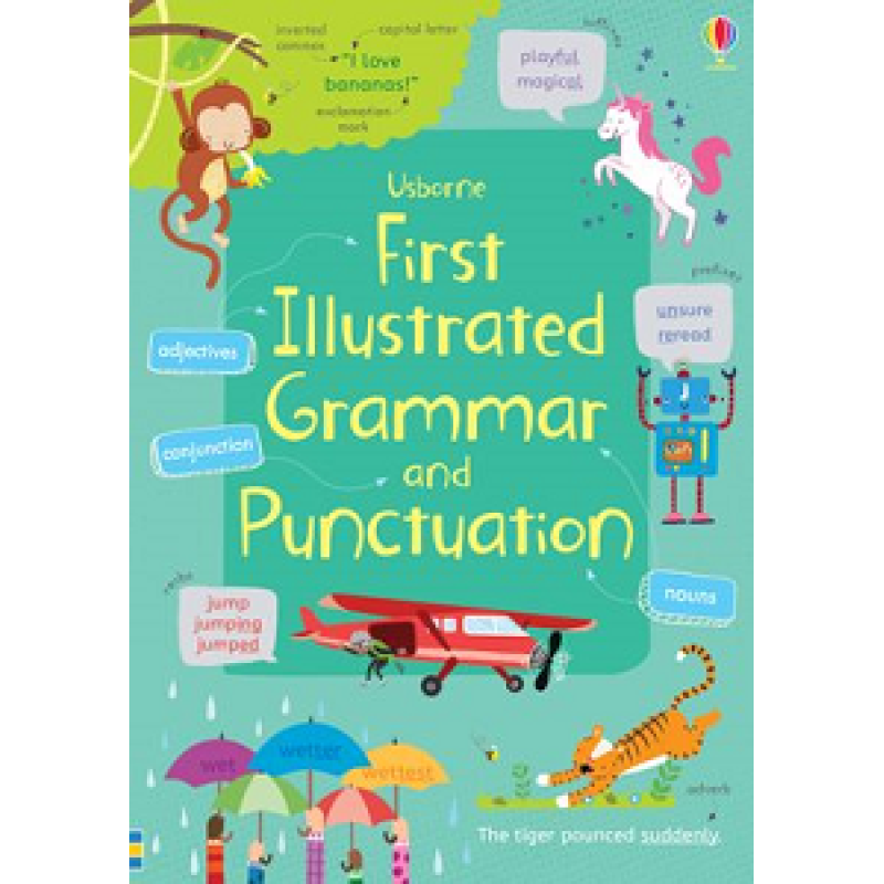 First Illustrated Grammar and Punctuation First Illustrated Grammar and Punctuation