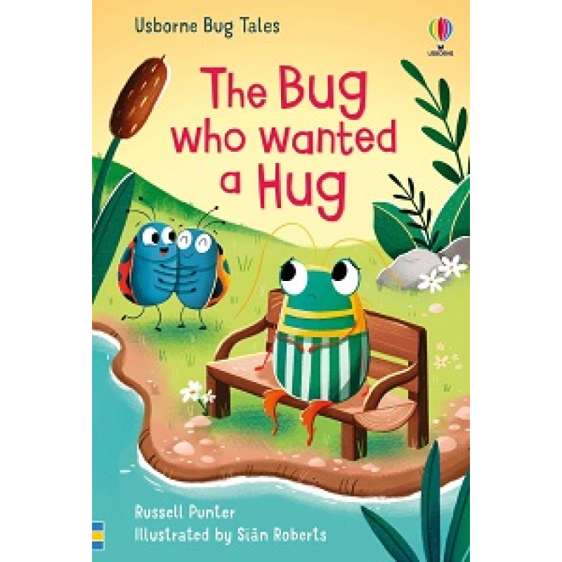 The Bug Who Wanted A Hug The Bug Who Wanted A Hug