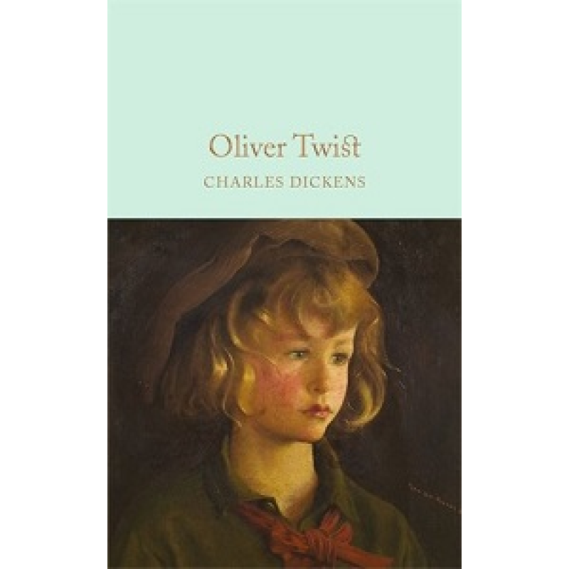 Macmillan Collector's Library: Oliver Twist Macmillan Collector's Library: Oliver Twist