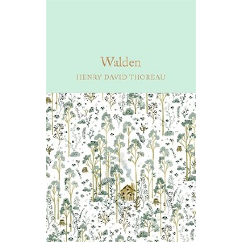 Macmillan Collector's Library: Walden Macmillan Collector's Library: Walden
