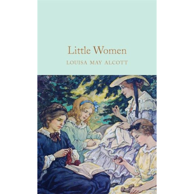 Macmillan Collector's Library: Little Women Macmillan Collector's Library: Little Women