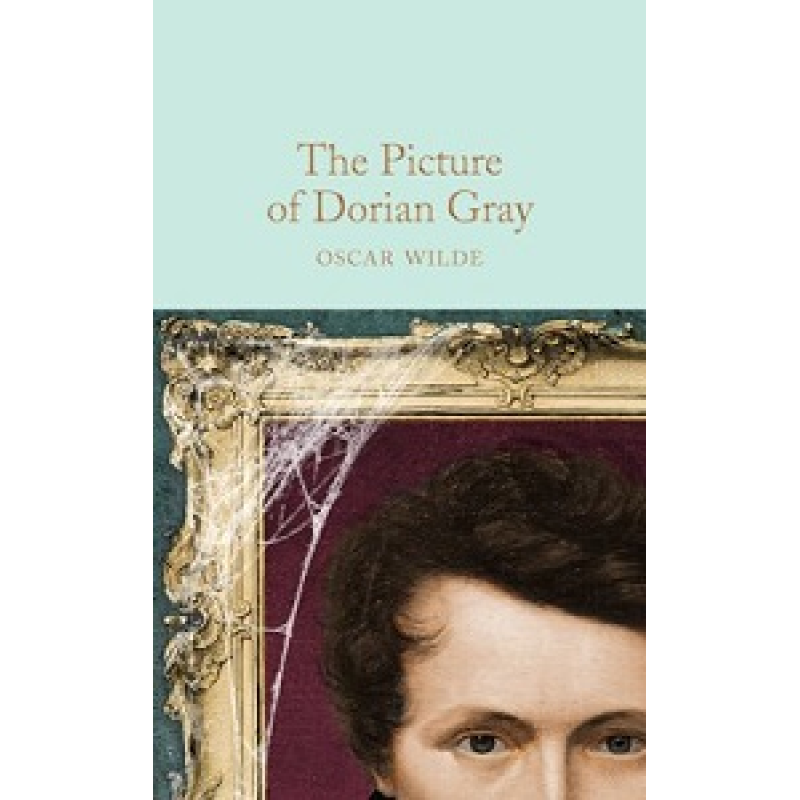 Macmillan Collector's Library: The Picture of Dorian Gray Macmillan Collector's Library: The Picture of Dorian Gray