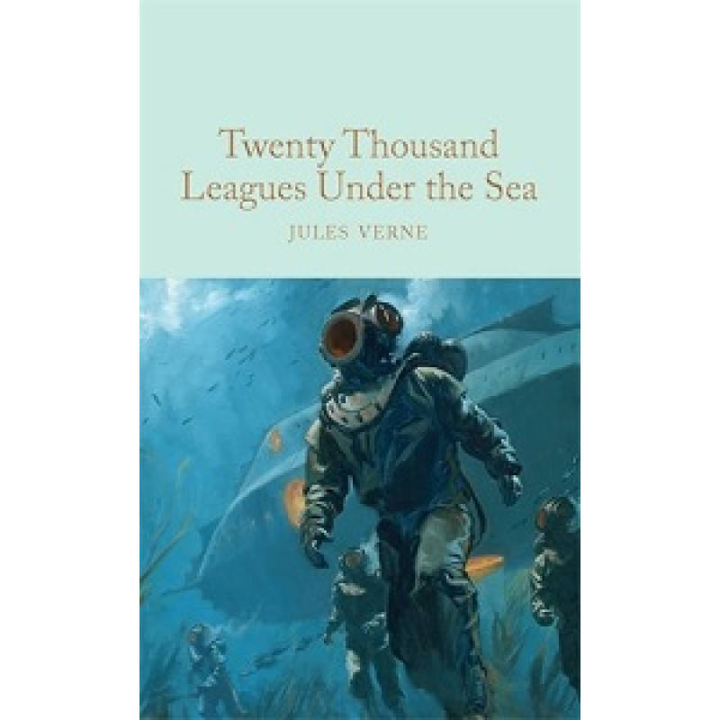 Macmillan Collector's Library: Twenty Thousand Leagues Under the Sea Macmillan Collector's Library: Twenty Thousand Leagues Under the Sea