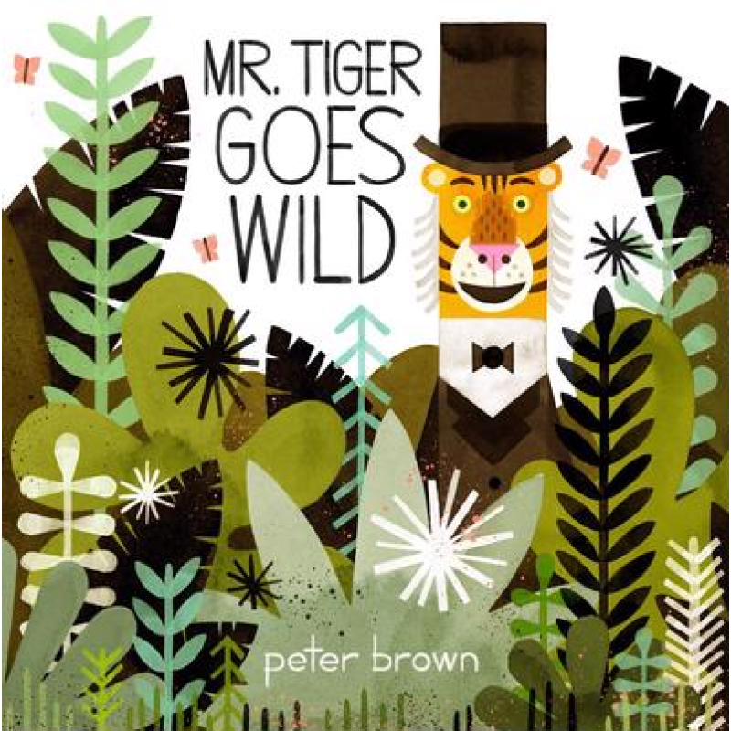Mr. Tiger Goes Wild Mr. Tiger Goes Wild