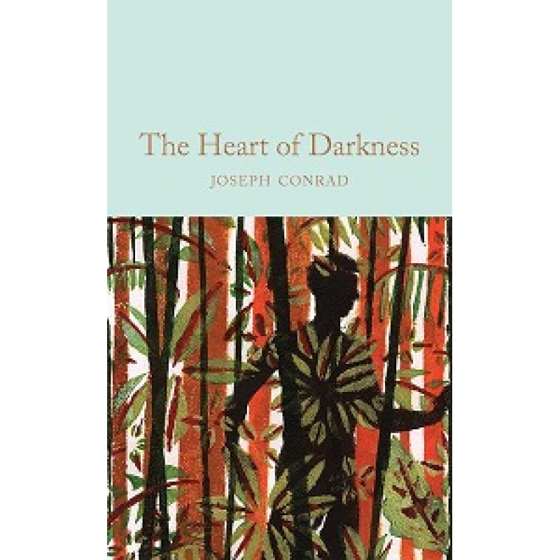 Macmillan Collector's Library: Heart of Darkness & other stories Macmillan Collector's Library: Heart of Darkness & other stories