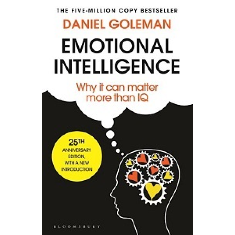 Emotional Intelligence: Why it Can Matter More Than IQ (25th Anniversary Edition) Emotional Intelligence: Why it Can Matter More Than IQ (25th Anniversary Edition)