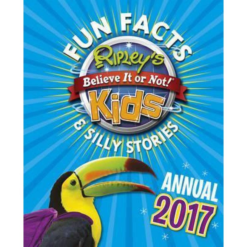 Ripley's Fun Facts and Silly Stories Activity Annual 2017 Ripley's Fun Facts and Silly Stories Activity Annual 2017