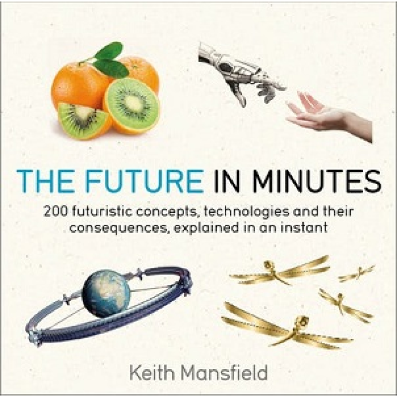 The Future in Minutes The Future in Minutes
