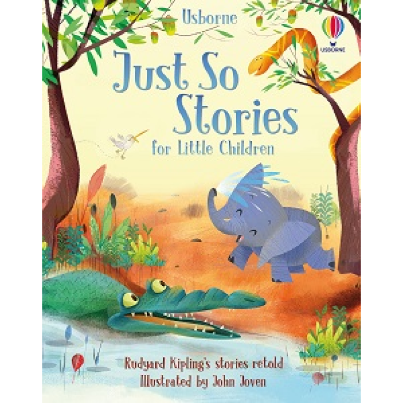 Just So Stories for Little Children Just So Stories for Little Children