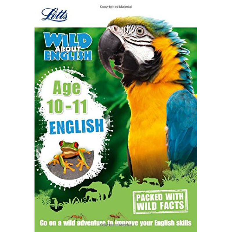 Letts Wild About English: English Age 10-11 Letts Wild About English: English Age 10-11