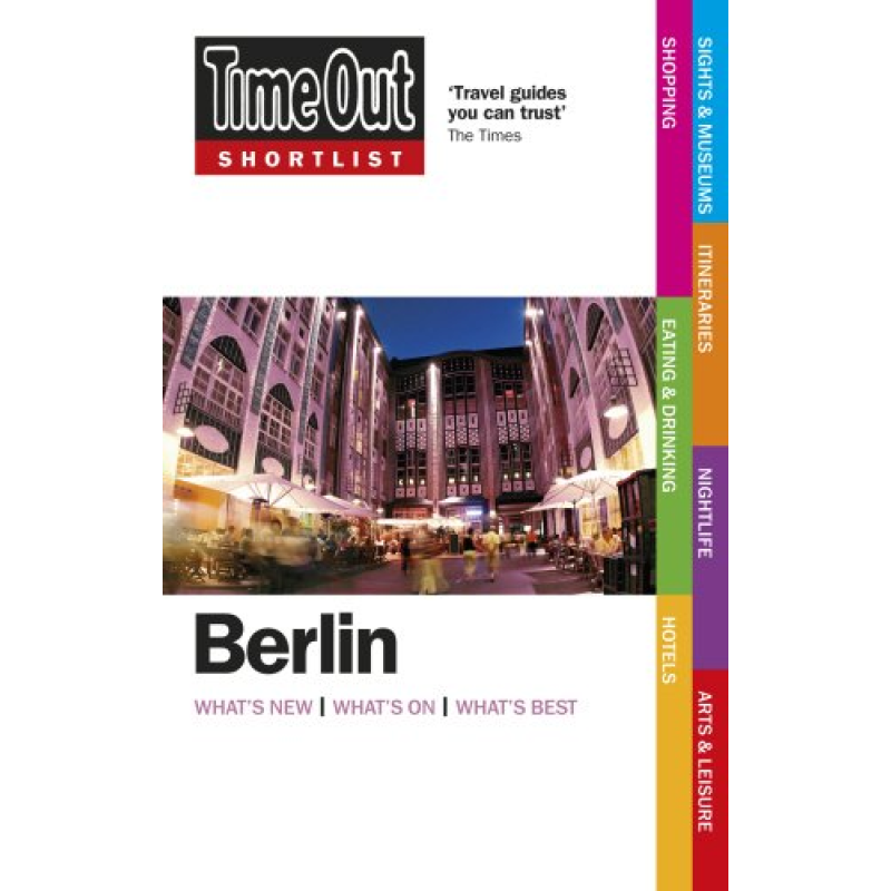 Time Out Shortlist: Berlin 2nd Edition Time Out Shortlist: Berlin 2nd Edition