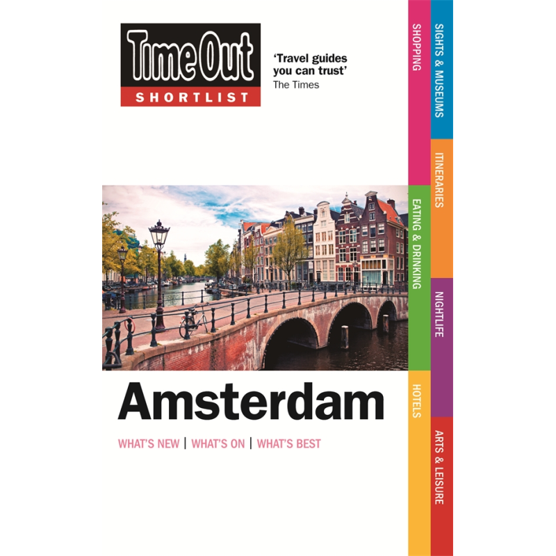 Time Out Shortlist: Amsterdam 4th Edition Time Out Shortlist: Amsterdam 4th Edition