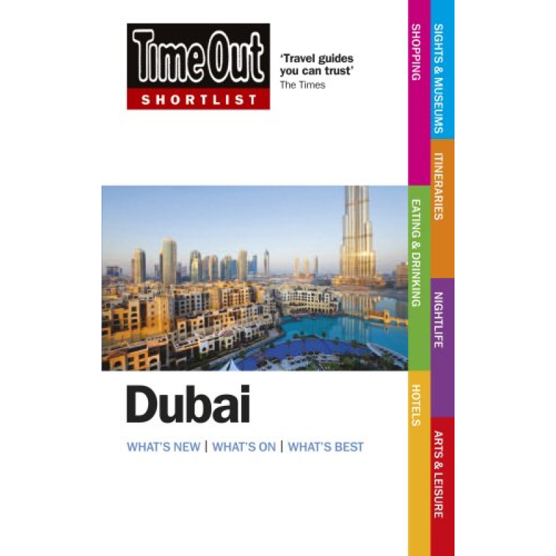 Time Out Shortlist: Dubai 2nd Edition Time Out Shortlist: Dubai 2nd Edition