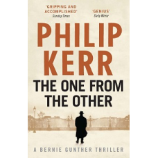 A Bernie Gunther Novel Book4: The One from the Other