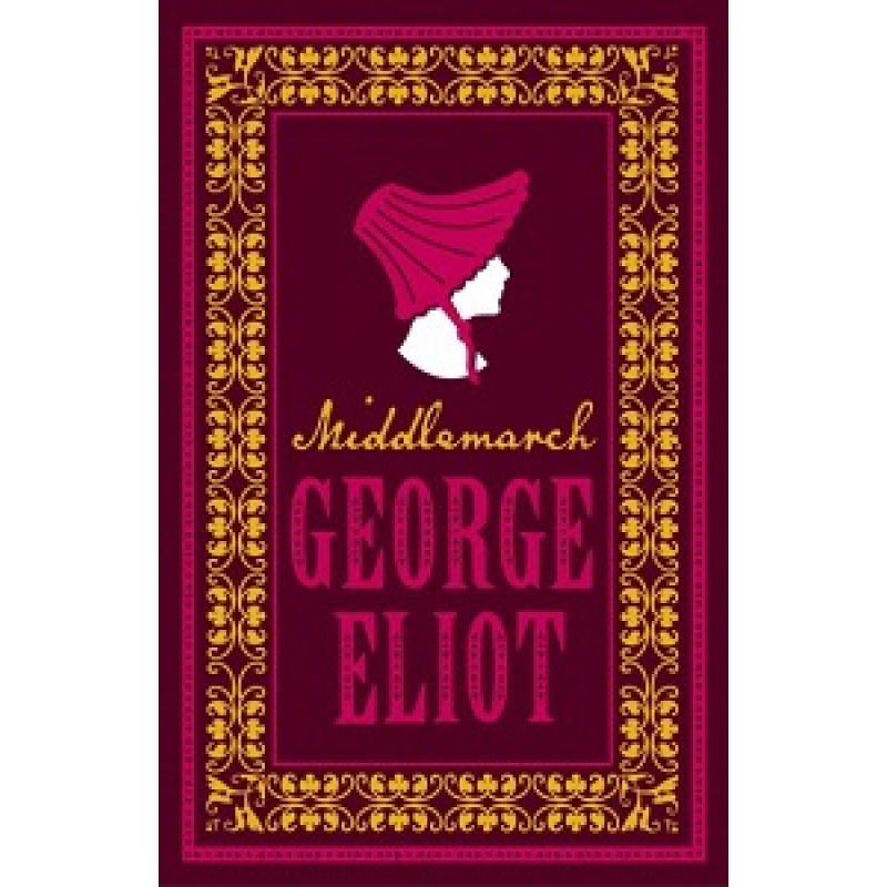 Evergreens: Middlemarch Evergreens: Middlemarch