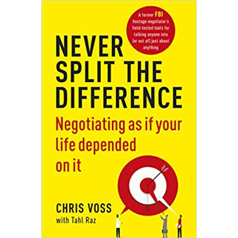 Never Split the Difference Never Split the Difference