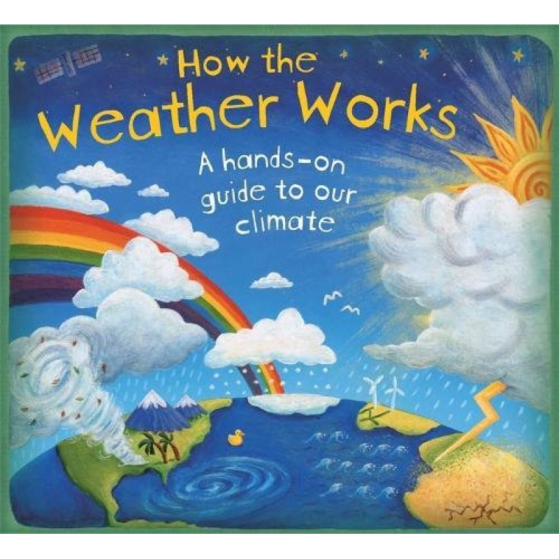 How the Weather Works How the Weather Works