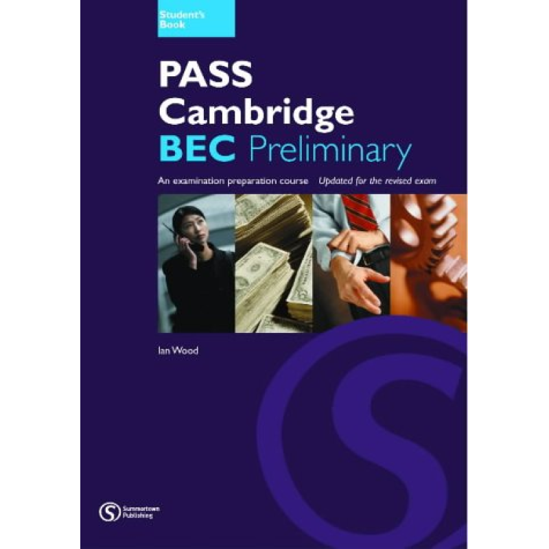 Pass Cambridge BEC Preliminary SB Pass Cambridge BEC Preliminary SB