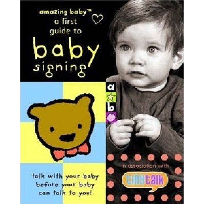 Amazing Baby: Baby Signing Book Amazing Baby: Baby Signing Book
