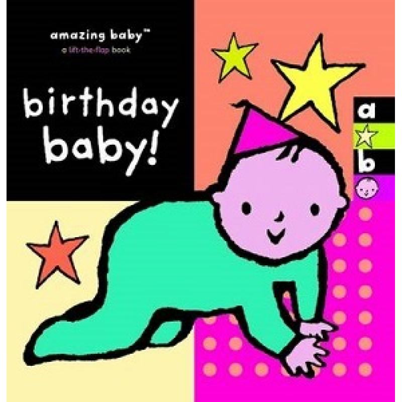 Amazing Baby: Birthday Baby! Amazing Baby: Birthday Baby!