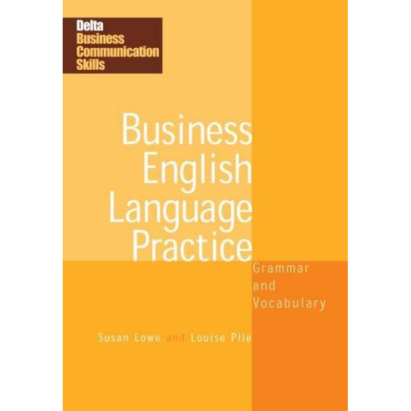 Delta Business Communication Skills: Business English Language Practice Delta Business Communication Skills: Business English Language Practice