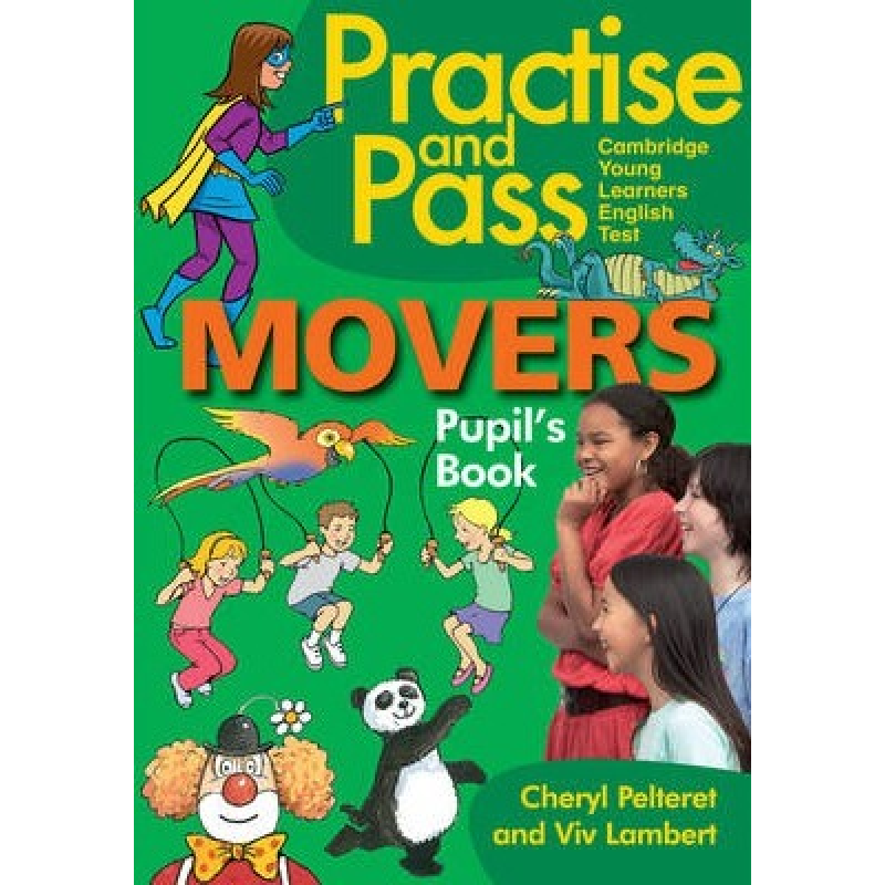 Practise and Pass Movers Pupil's Book Practise and Pass Movers Pupil's Book