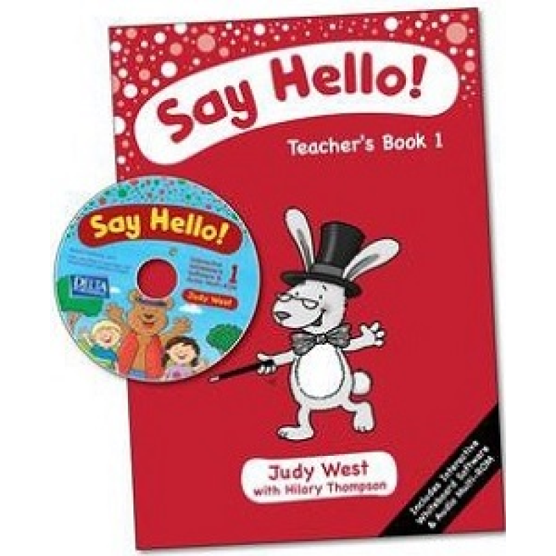 Say Hello! 1 Teacher's Book with CD-ROM Say Hello! 1 Teacher's Book with CD-ROM