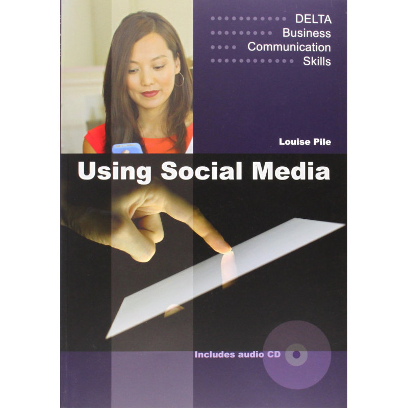 Delta Business Communication Skills: Using Social Media with Audio CD Delta Business Communication Skills: Using Social Media with Audio CD