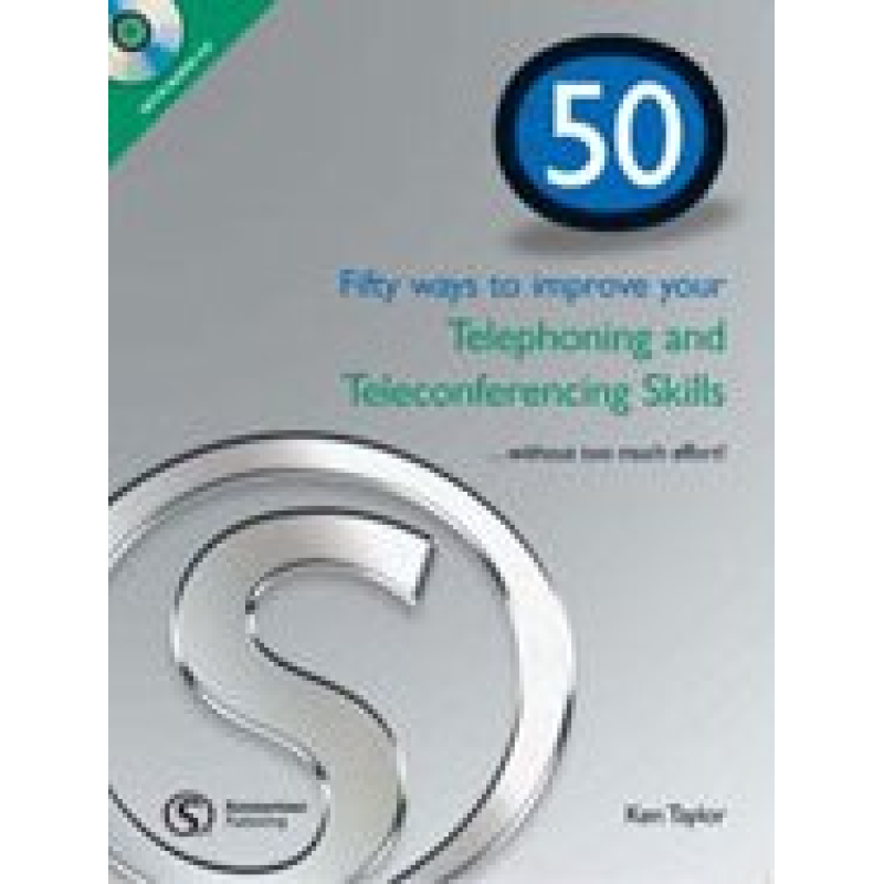 50 Ways to improve your Telephoning and Teleconferencing Skills + CD 50 Ways to improve your Telephoning and Teleconferencing Skills + CD