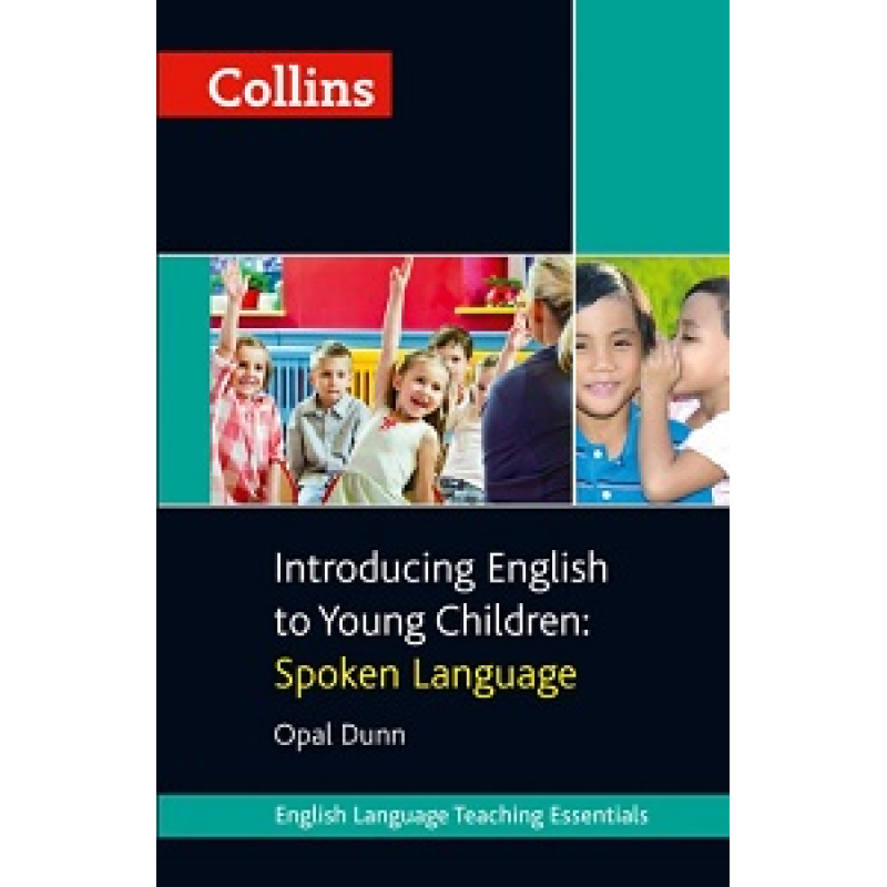 Introducing English to Young Children: Spoken Language Introducing English to Young Children: Spoken Language