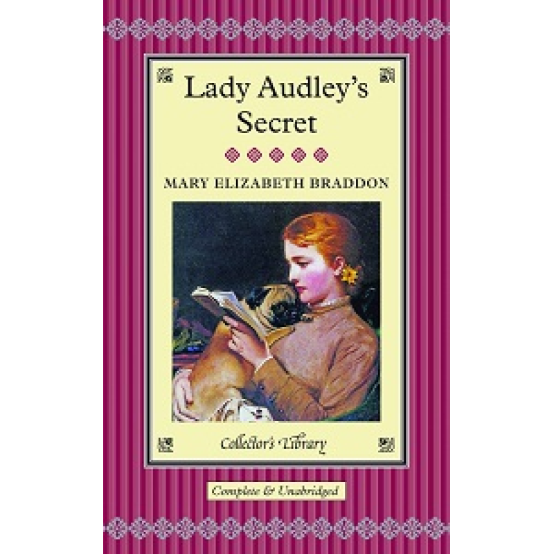 Braddon: Lady Audley's Secret Braddon: Lady Audley's Secret