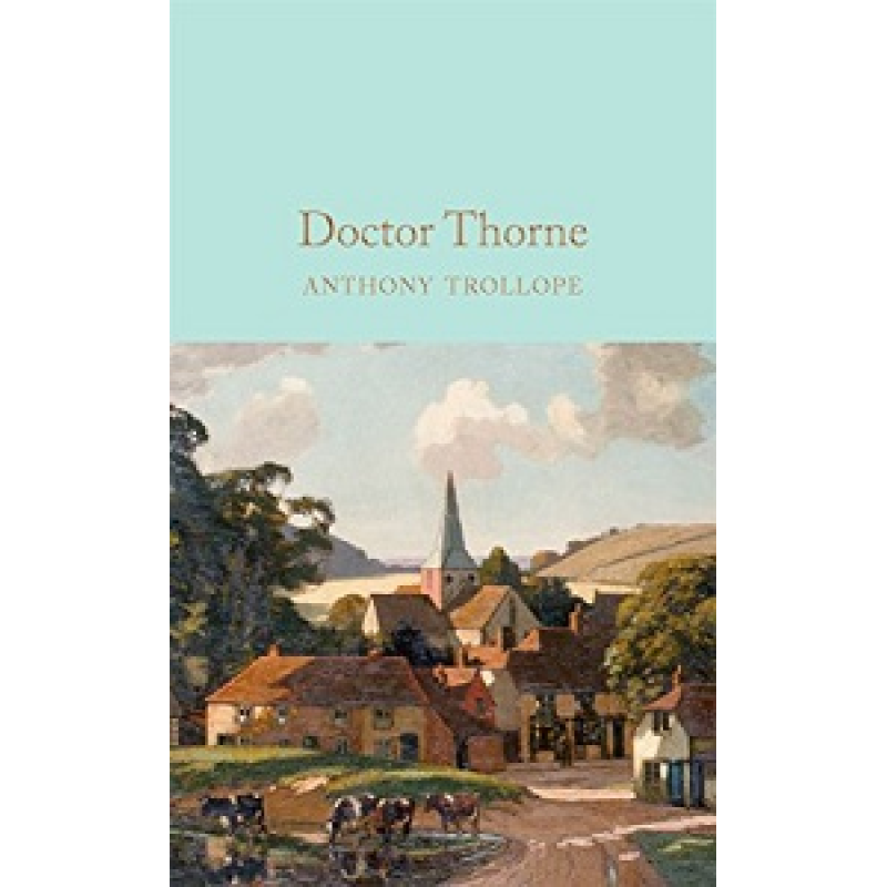 Macmillan Collector's Library: Doctor Thorne Macmillan Collector's Library: Doctor Thorne