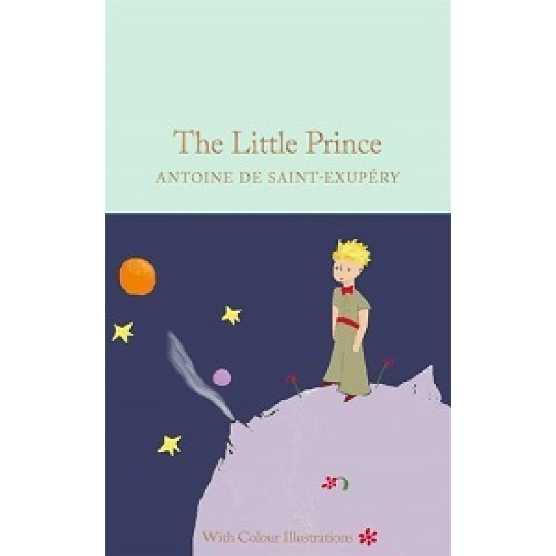 Macmillan Collector's Library: The Little Prince (with Colour Illustrations) Macmillan Collector's Library: The Little Prince (with Colour Illustrations)