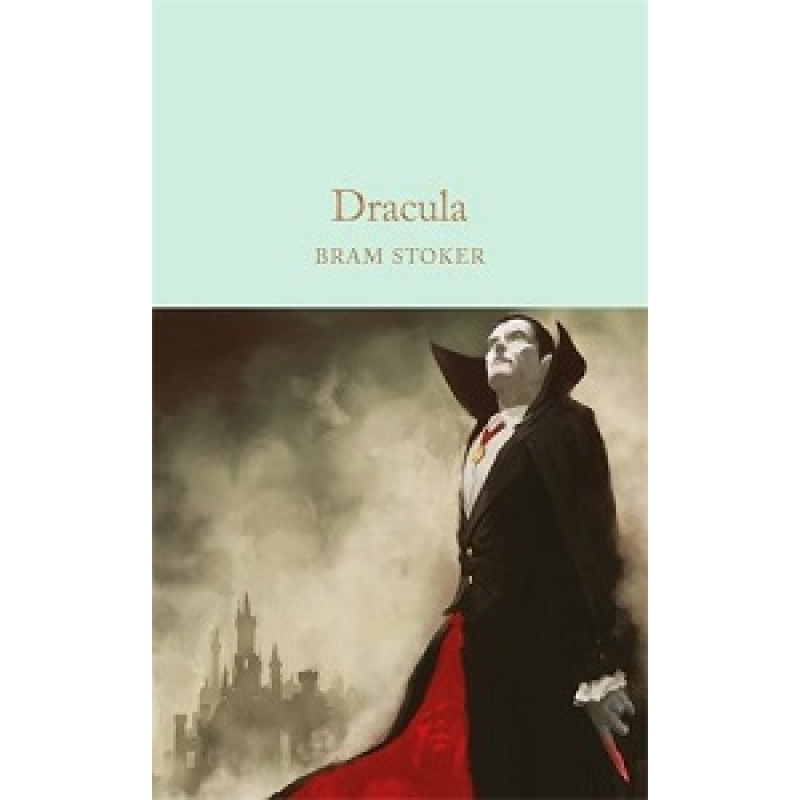 Macmillan Collector's Library: Dracula Macmillan Collector's Library: Dracula